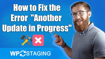 How to Fix the Error "Another Update in Progress" in WordPress