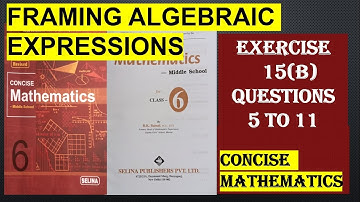 FRAMING ALGEBRAIC EXPRESSIONS EXERCISE 15(B) QUESTIONS 5 TO 11