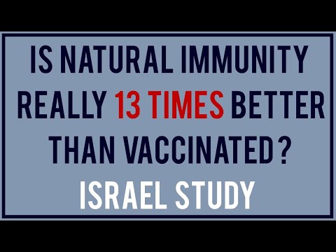 Could Natural COVID Immunity be better than Vaccinated Immunity?