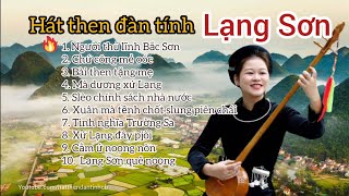 Hát then Lạng Sơn - Tuyển chọn những bài hát then đàn tính hay