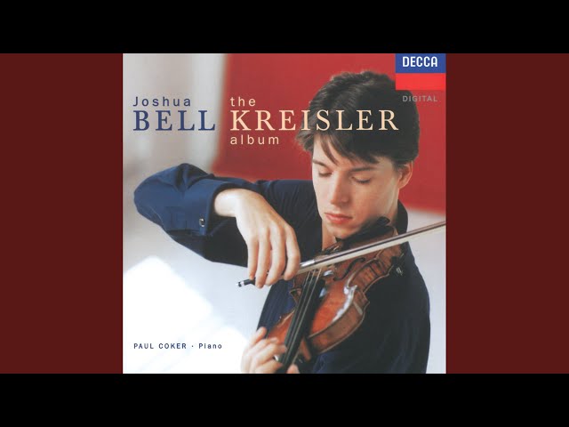 Kreisler - Liebesfreud : Joshua Bell / Paul Coker