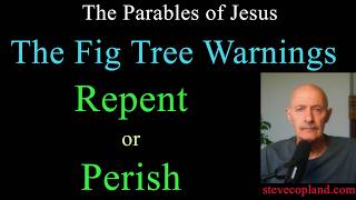 The Parables of Jesus: The Fig Tree Warnings