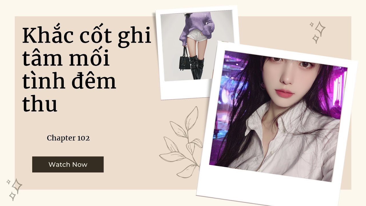 [Truyện Audio] P102: Đêm Thu Tương Ngộ: Hồn Lạc Tình Thâm Vấn Vương