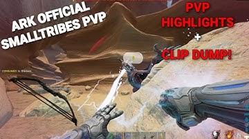 PvP Highlights + Random Clip Dump! | ARK Official Smalltribes PvP