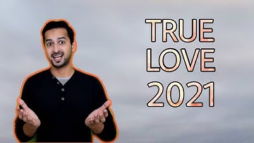 Will you find True LOVE in 2021? - by Ali Al Ahmed, PMP