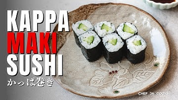 Quick And Easy Kappa Maki Recipe | Japanese Cucumber Sushi Roll