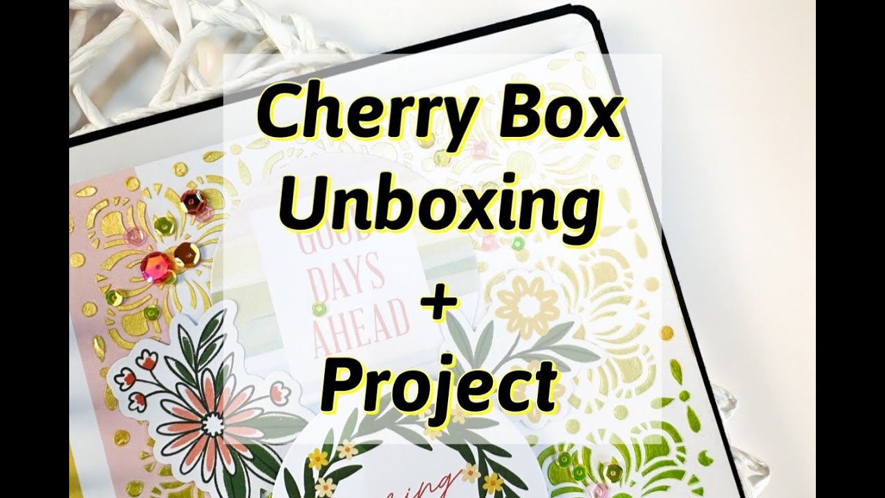 Quarterly Cherry Box Unboxing + layout - YouTube