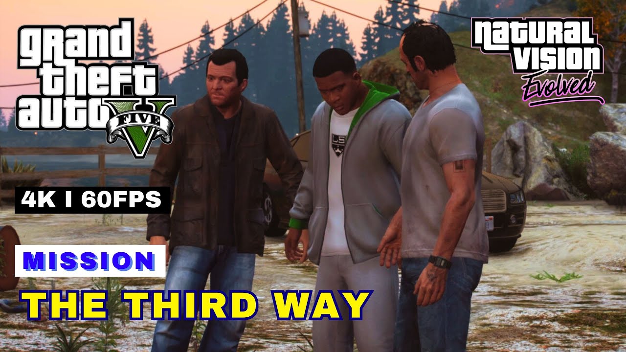GTA 5 Evolved Gameplay 4K 60fps The Third Way Final 
