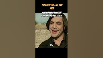 No Country for Old Men | Nostalgia and Nihilism