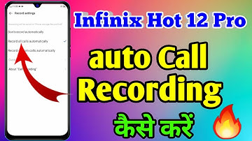 how to auto call record in infinix hot 12 pro | infinix hot 12 pro me auto call recording kaise kare