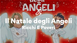 Ricchi E Poveri, Il Natale degli Angeli (Testo/Lyrics)