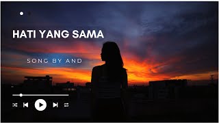 Download Lagu Hati yang sama - And (Official Lyric Video) MP3