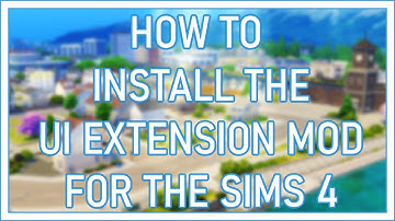 EASY TUTORIAL | HOW TO INSTALL UI CHEATS EXTENSION MOD FOR THE SIMS 4 (2021)