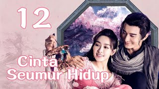Cinta Seumur Hidup 12丨A Lifetime Love 12