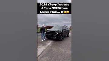 After Living with the 2025 Chevy Traverse, We Learned Some Important Things!