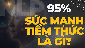 LIVESTREAM NOW 95% SỨC MẠNH TIỀM THỨC LÀ GÌ?