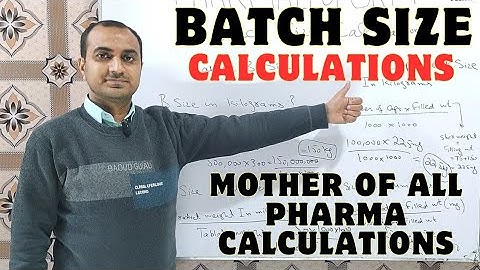 Batch Size Calculations | Mother Of All Pharma Calculations