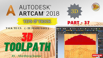 Part-37 || How to Make 3D Toolpath || Artcam me 3D toolpath kaise banaye