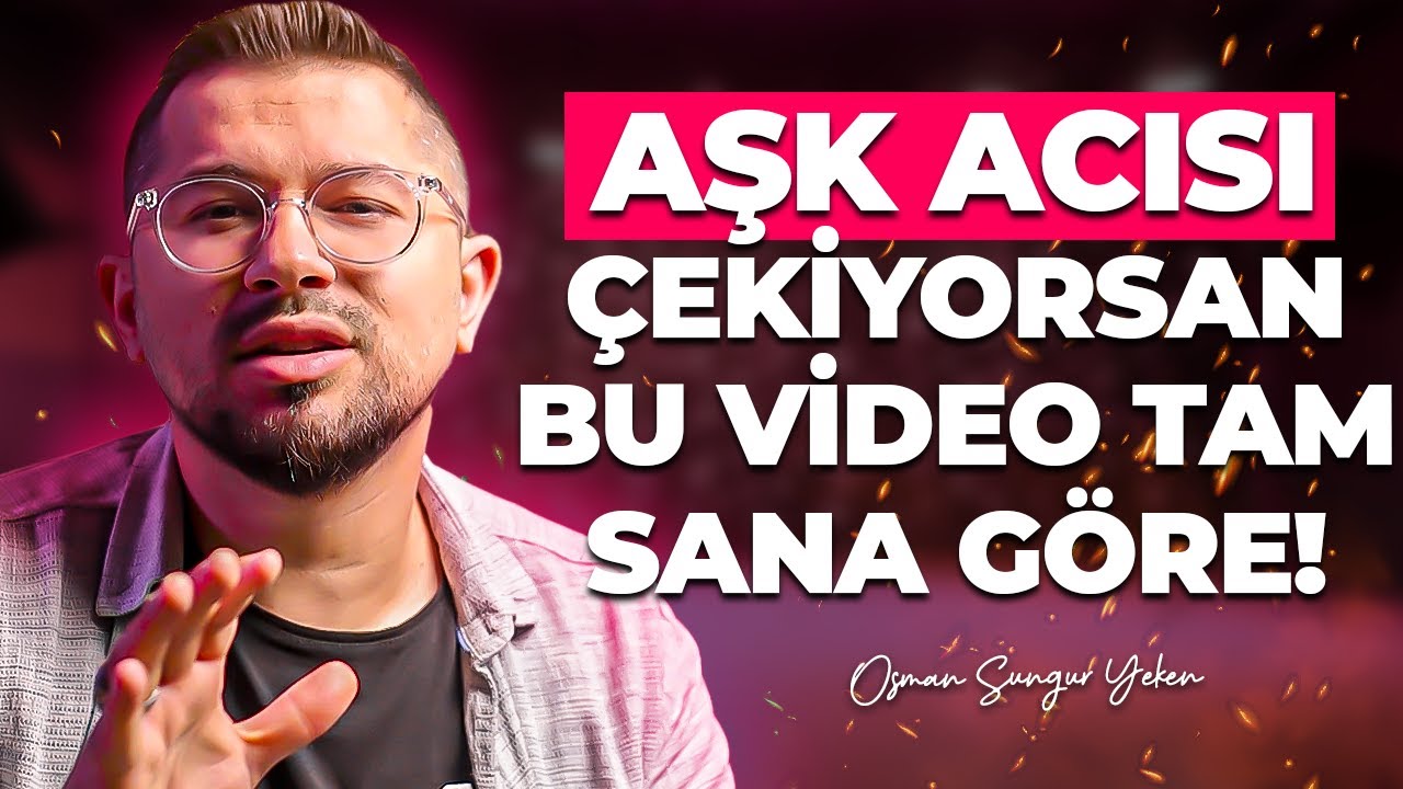 Aşk Acısı Çekiyorsan Bu Video Tam Sana Göre! Tüm Acıların Bitecek..
