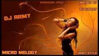 Dj Army - Micro Melody (Melody By- Dj Tuncay - Army Styla) Resimi
