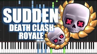 Video thumbnail of "CLASH ROYALE / NEW SUDDEN DEATH PIANO TUTORIAL"