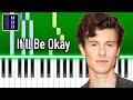 Shawn Mendes - It’ll Be Okay - Piano Tutorial