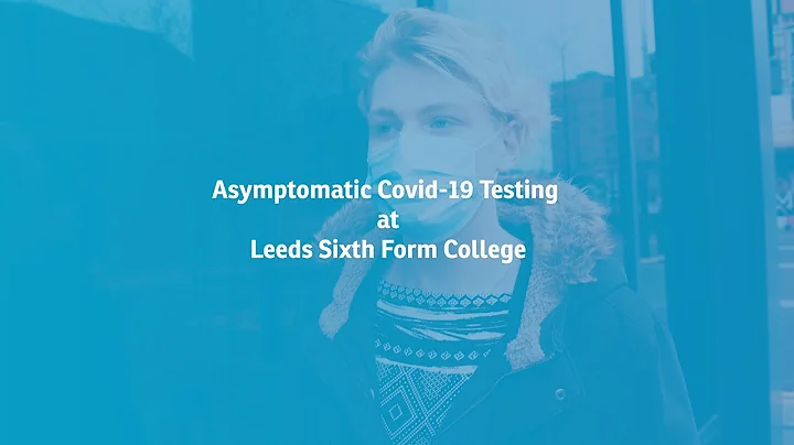 Asymptomatic Covid-19 Testing at Leeds Sixth Form College