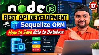 Node.js 🚀 REST API Development with Sequelize ORM 🔥Phase-1: Save Data API