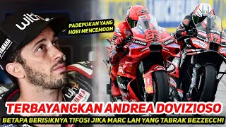 ANDREA DOVIZIOSO JUJUR🔥TERBAYANG BETAPA BERISIKNYA TIFOSI PADEPOKAN~ANDAI MARC YANG TABRAK BEZZECCHI