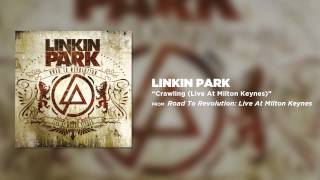 Video thumbnail of "Crawling - Linkin Park (Road to Revolution: Live at Milton Keynes)"