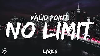Valid Point. - No Limit (Lyrics)