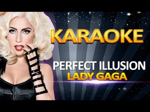 lady-gaga---perfect-illusion-karaoke