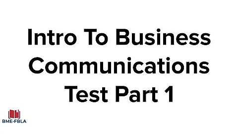FBLA Introduction To Business Communications Test Part 1