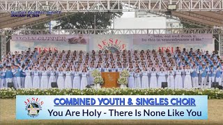 JMCIM | You Are Holy - There Is None Like You | Combined Youth & Singles Choir | January 26, 2025