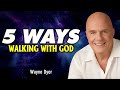 5 Ways to Receive Spiritual Guidance and Begin Your Walk with God | Wayne Dyer Motivation