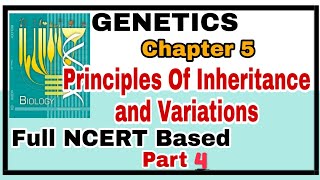 Ch-5 Principles of Inheritance and Variation Full NCERT Explanation for Boards and NEET 2019 Part 4