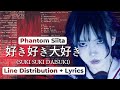 Phantom Siita (Cover) - Suki Suki Daisuki (Line distribution + Lyrics)