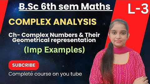 B.Sc 6th sem Maths || Complex Numbers || By Jyoti Chaudhary ✍️✍️