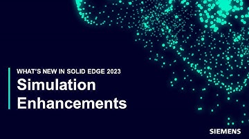 NEW in Solid Edge 2023: Simulation