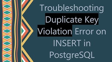 Troubleshooting Duplicate Key Violation Error on INSERT in PostgreSQL