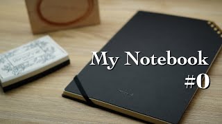 My Notebook #0  Preparation　私のノート  ～準備編～