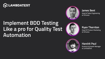 Implement BDD Testing For Quality Test Automation📜 | Software Testing | Webinar