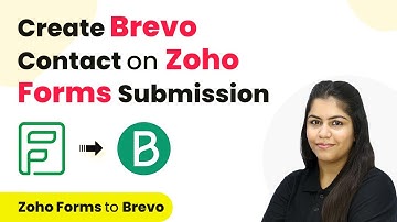 How to Create Brevo Contact on Zoho Forms Submission | Zoho Forms to Brevo