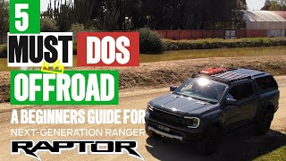 Ford Ranger + Raptor! 5 MUST dos before going offroad!!