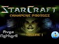 Starcraft 1 Brood War Campagne Protoss Partie 1