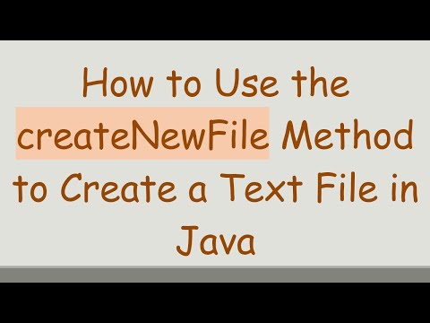 How to Use the createNewFile Method to Create a Text File in Java