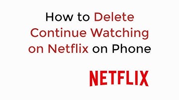 How to Delete Continue Watching on Netflix on Phone Android & iPhone