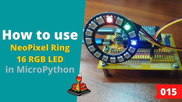 015 - MicroPython TechNotes: NeoPixel 16