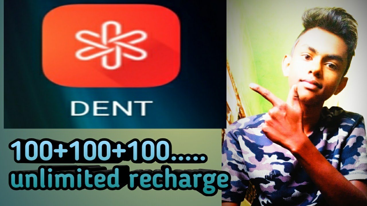 DENT APP || 100+100+100 unlimited recharge