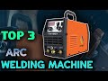 TOP 3: Best Arc Welding Machine in 2022 | aliexpress